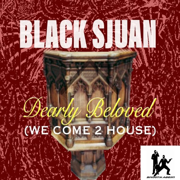Black Sjuan - Dearly Beloved (We Come To House) [SAR1097]